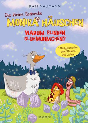 Die kleine Schnecke Monika Häuschen 3: Warum blinken Glühwürmchen? - Kati Naumann - Books - Dragonfly - 9783748802402 - February 21, 2023