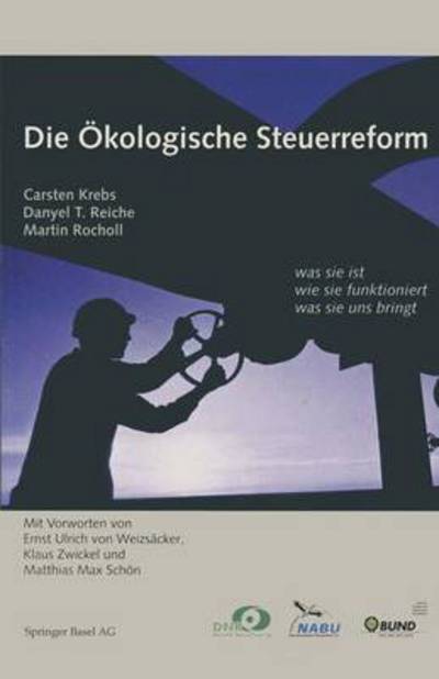 Cover for Martin Rocholl · Die OEkologische Steuerreform: Was Sie Ist Wie Sie Funktioniert Was Sie Uns Bringt (Paperback Book) [1998 edition] (1998)
