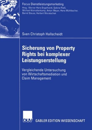 Sicherung von Property Rights bei Komplexer Leistungserstellung - Fokus Dienstleistungsmarketing - Sven Christoph Hallscheidt - Books - Deutscher Universitats-Verlag - 9783824483402 - March 30, 2005