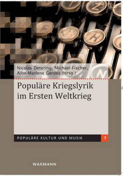 Cover for Nicolas Detering · Populare Kriegslyrik im Ersten Weltkrieg (Paperback Book) (2015)