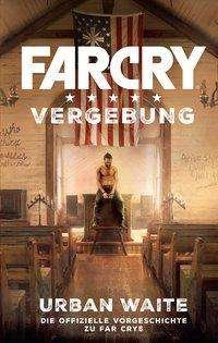 Cover for Waite · Far Cry 5: Vergebung (Bog)