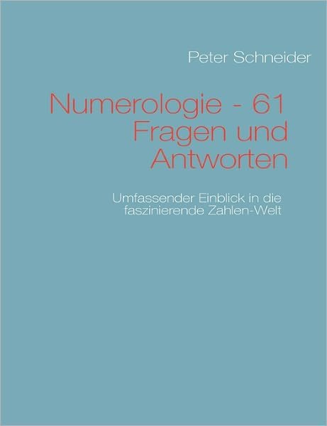 Cover for Peter Schneider · Numerologie - 61 Fragen Und Antworten (Paperback Book) [German edition] (2011)