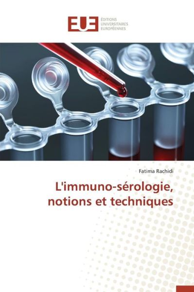 Cover for Rachidi Fatima · L'immuno-serologie, Notions et Techniques (Paperback Book) (2018)