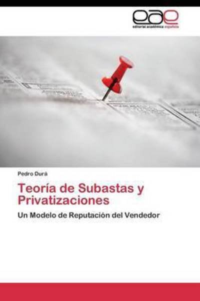 Cover for Dura Pedro · Teoria De Subastas Y Privatizaciones (Paperback Bog) (2011)