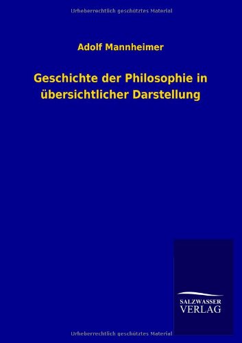 Cover for Adolf Mannheimer · Geschichte der Philosophie in ubersichtlicher Darstellung (Paperback Book) [German edition] (2012)