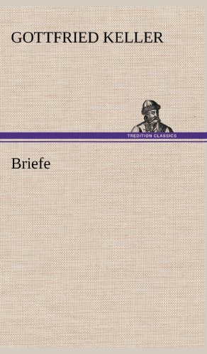 Cover for Gottfried Keller · Briefe (Innbunden bok) [German edition] (2012)