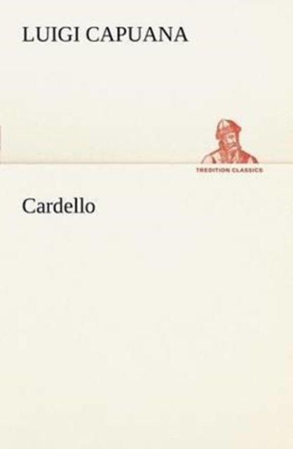Cover for Luigi Capuana · Cardello (Tredition Classics) (Italian Edition) (Pocketbok) [Italian edition] (2012)