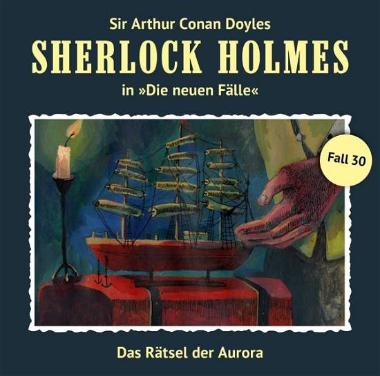 Das Rätsel Der Aurora (Neue Fälle 30) - Sherlock Holmes - Muzyka - ROMANTRUHE - 9783864731402 - 27 stycznia 2017