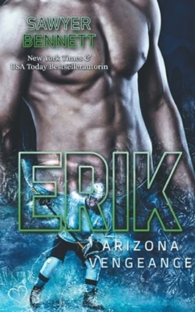 Cover for Sawyer Bennett · Erik (Arizona Vengeance Team Teil 2) (Paperback Book) (2022)