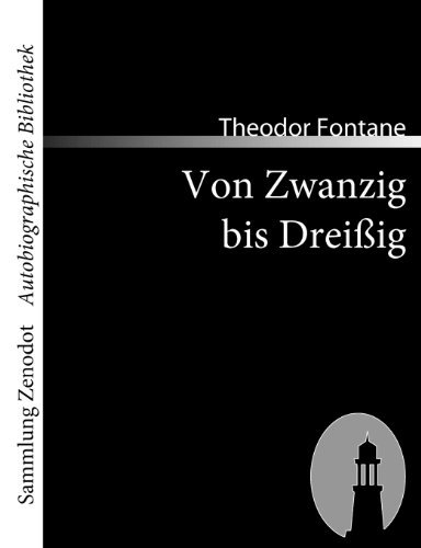 Cover for Theodor Fontane · Von Zwanzig Bis Drei Ig (Sammlung Zenodot\autobiographische Bibliothek) (German Edition) (Paperback Bog) [German edition] (2007)