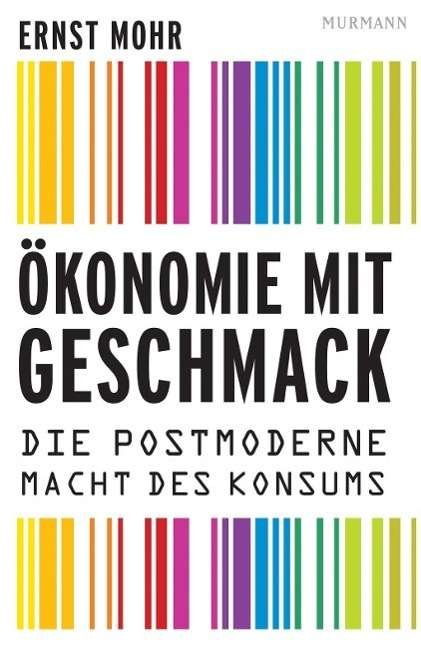 Cover for Mohr · Ökonomie mit Geschmack (Bog)