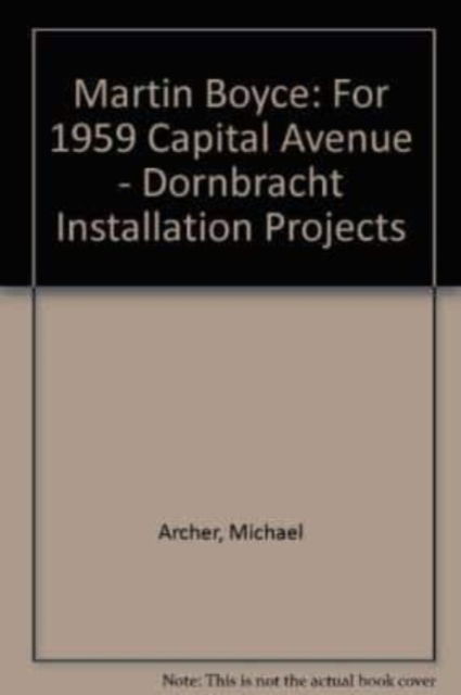 Cover for Michael Archer · Martin Boyce: For 1959 Capital Avenue - Dornbracht Installation Projects (Paperback Book) (2002)