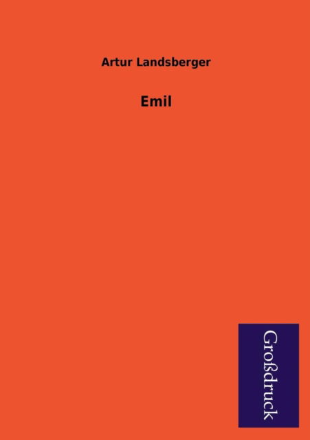 Cover for Artur Landsberger · Emil (Paperback Book) [German edition] (2013)