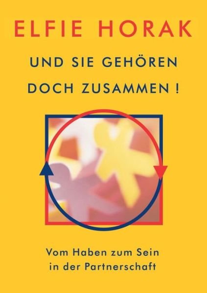 Cover for Elfie Horak · Und Sie Gehören Doch Zusammen (Paperback Book) [German edition] (1999)