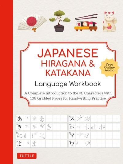 Cover for Tuttle Studio · Japanese Hiragana and Katakana Language Workbook: A Complete Introduction to the 92 Characters with 108 Gridded Pages for Handwriting Practice (Free Online Audio for Pronunciation Practice) (Taschenbuch) (2023)