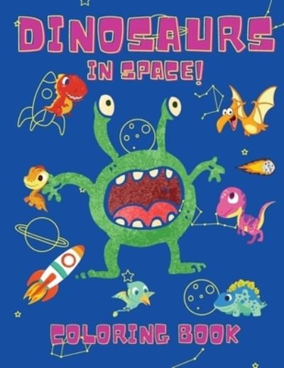 Cover for Shanice Johnson · Dinosaurs in Space Coloring Book (Paperback Book) (2021)