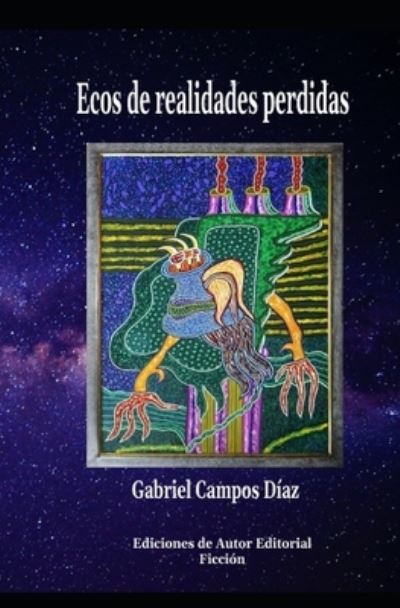 Cover for Gabriel Campos Díaz · Ecos de Realidades Perdidas (Paperback Book) (2021)
