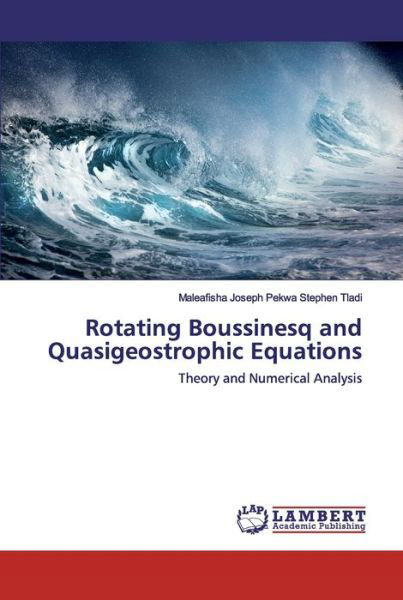 Cover for Tladi · Rotating Boussinesq and quasigeos (Bog) (2019)