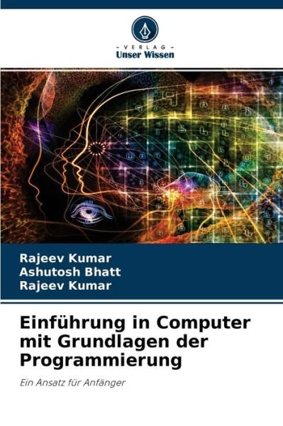 Cover for Ashutosh Bhatt · Einfuhrung in Computer mit Grundlagen der Programmierung (Paperback Book) (2020)