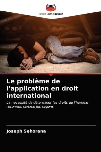 Cover for Joseph Sehorana · Le probleme de l'application en droit international (Paperback Book) (2021)