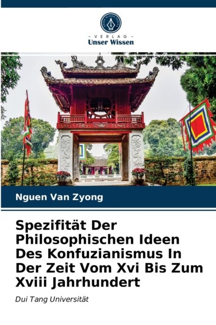 Cover for Nguen Van Zyong · Spezifitat Der Philosophischen Ideen Des Konfuzianismus In Der Zeit Vom Xvi Bis Zum Xviii Jahrhundert (Paperback Book) (2021)
