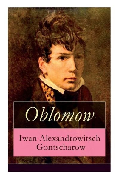 Cover for Iwan Alexandrowitsch Gontscharow · Oblomow (Taschenbuch) (2018)