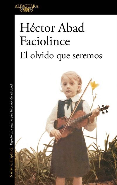 Cover for Hector Abad Faciolince · El olvido que seremos (Taschenbuch) (2018)