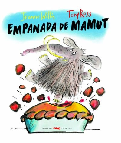 Cover for Jeanne Willis · Empanada de mamut (Inbunden Bok) (2018)