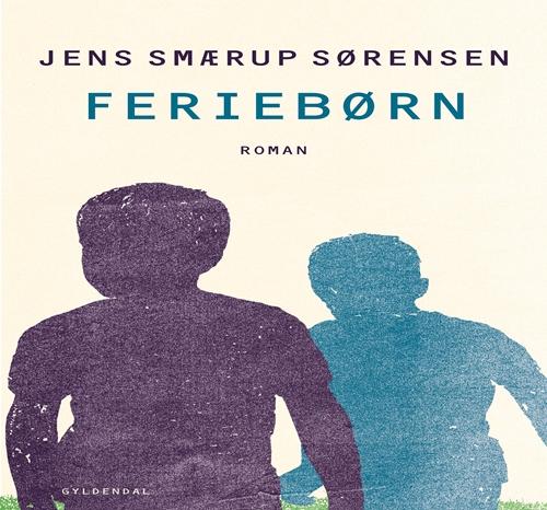 Cover for Jens Smærup Sørensen · Feriebørn (Sewn Spine Book) [1.º edición] (2015)