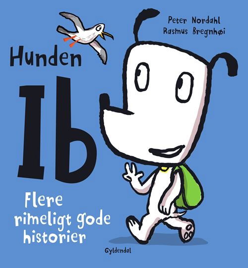 Cover for Peter Nordahl; Rasmus Bregnhøi · Hunden Ib: Hunden Ib. Flere rimeligt gode historier (Indbundet Bog) [1. udgave] (2023)