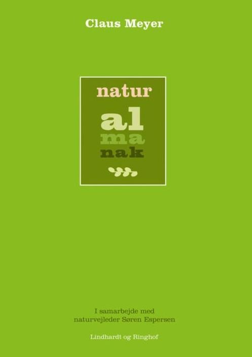 Cover for Claus Meyer · Naturalmanak (Bound Book) [1e uitgave] [Indbundet] (2014)