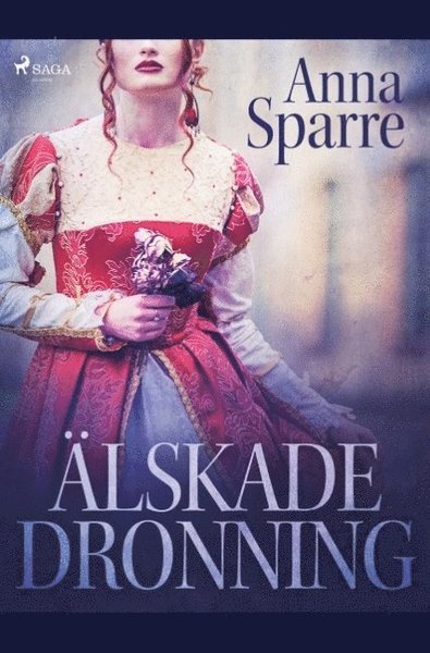 Cover for Anna Sparre · Älskade dronning (Book) (2019)