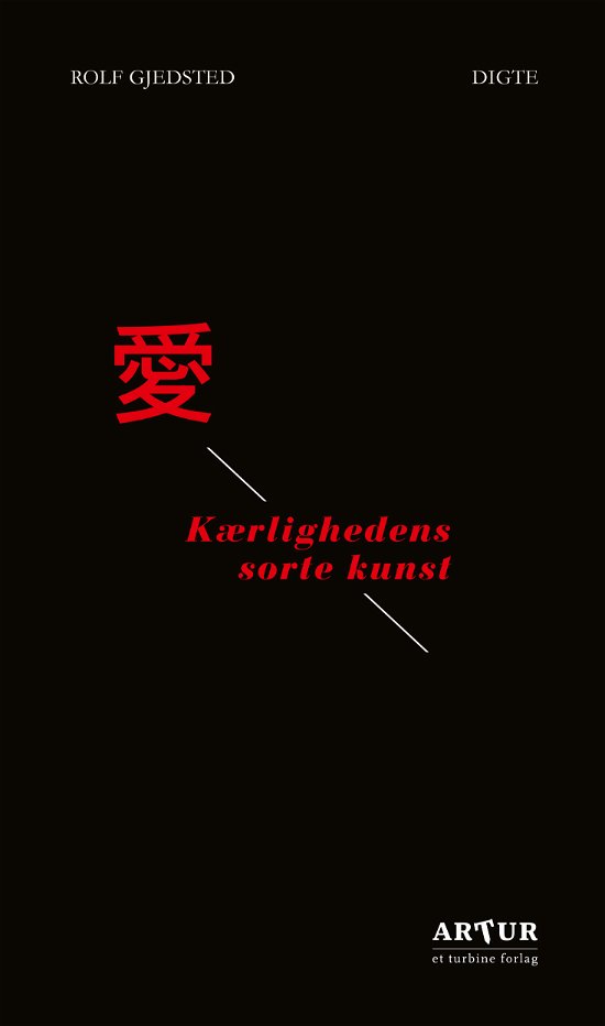 Cover for Rolf Gjedsted · Kærlighedens sorte kunst (Sewn Spine Book) [1er édition] (2018)