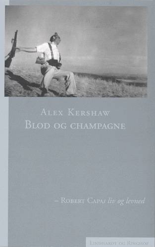 Cover for Alex Kershaw · Blod og champagne (Book) [1. wydanie] (2002)