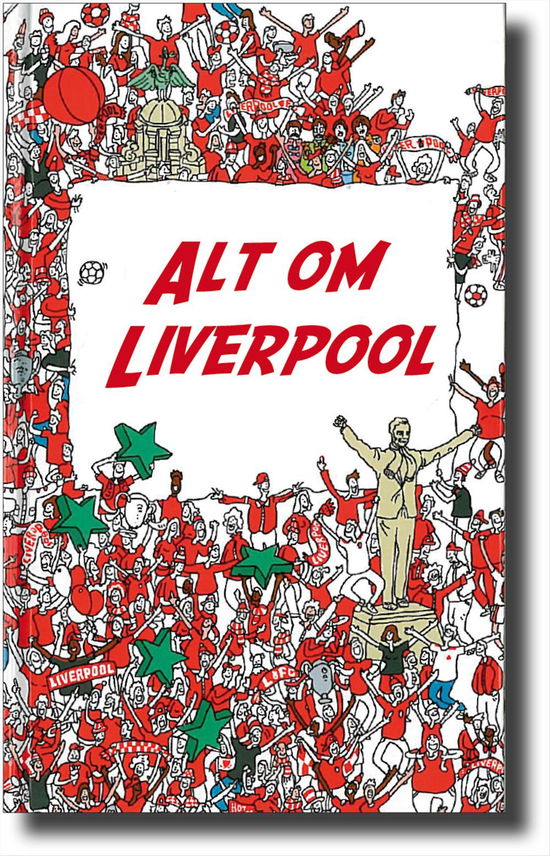 Alt om Liverpool - John White - Książki - TURBINE - 9788771410402 - 29 października 2012