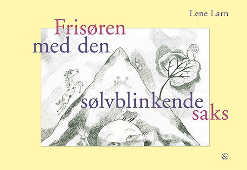 Lene Larn · Frisøren med den sølvblinkende saks (Indbundet Bog) [1. udgave] (2024)