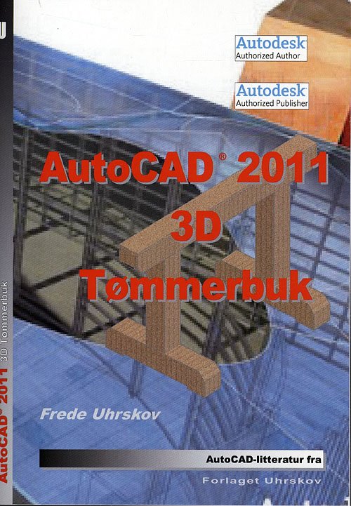 Cover for Frede Uhrskov · AutoCAD 2011 Tømmerbuk (Sewn Spine Book) [1st edition] (2010)