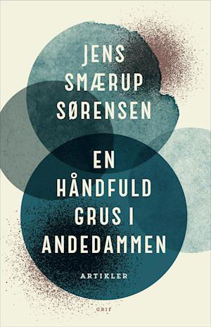 Cover for Jens Smærup Sørensen · En håndfuld grus i andedammen (Sewn Spine Book) [1th edição] (2021)