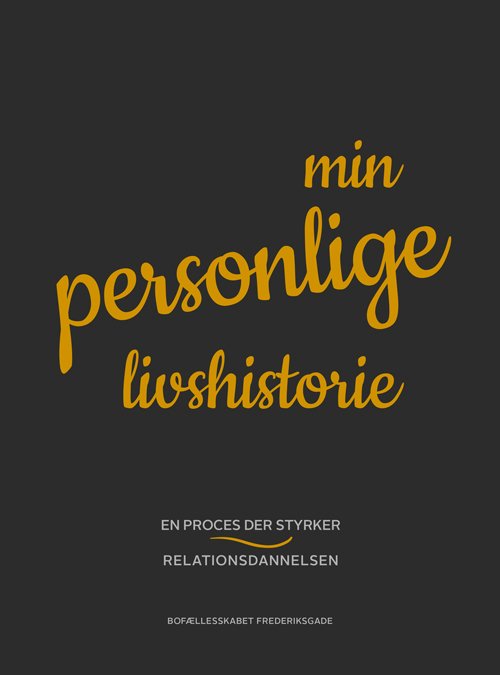 Min personlige livshistorie -  - Kirjat - Bofællesskabet Frederiksgade - 9788797193402 - torstai 5. maaliskuuta 2020