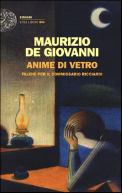 Cover for Maurizio De Giovanni · Anime Di Vetro. Falene Per Il Commissario Ricciardi (Book) (2017)