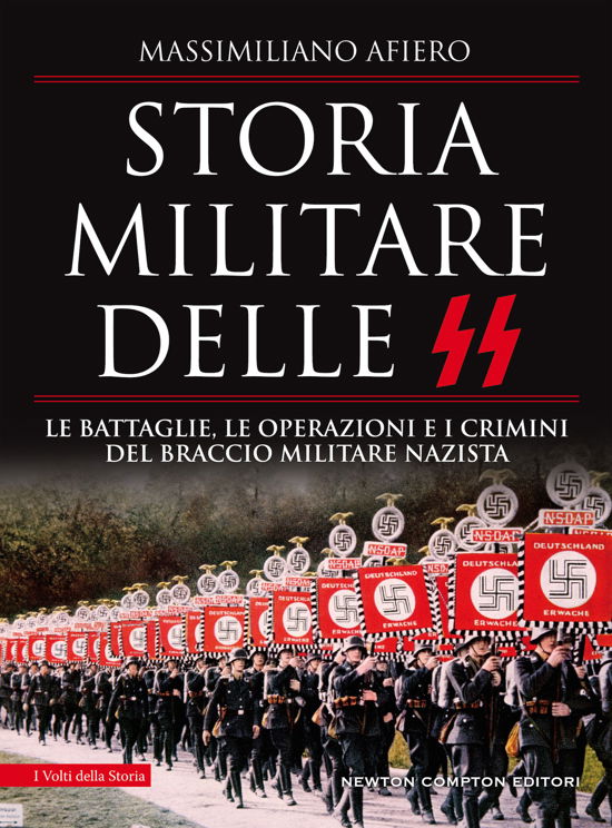 Cover for Massimiliano Afiero · Storia Militare Delle SS. Le Battaglie, Le Operazioni E I Crimini Del Braccio Militare Nazista (Book)