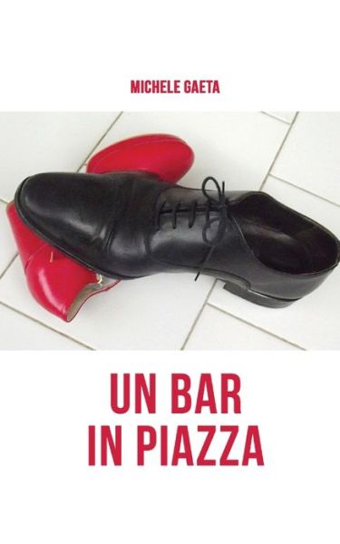 Cover for Michele Gaeta · Un bar in piazza (Paperback Book) (2018)