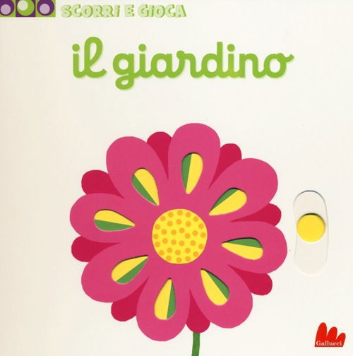 Cover for Nathalie Choux · Il Giardino. Scorri E Gioca. Ediz. Illustrata (Book)