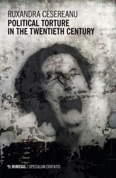 Cover for Cesereanu Ruxandra · Political Torture in the Twentieth Century - Speculum Civitatis (Paperback Book) (2021)