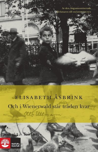 Cover for Elisabeth Åsbrink · Och i Wienerwald står träden kvar (ePUB) (2011)