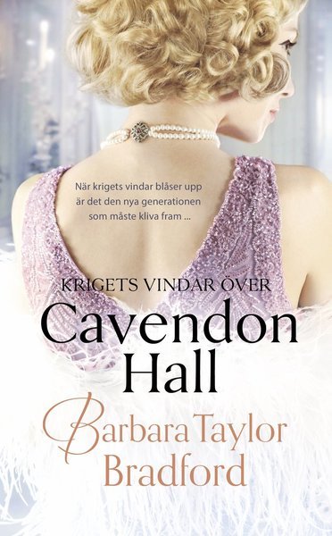 Cover for Barbara Taylor Bradford · Cavendon Hall: Krigets vindar över Cavendon Hall (Innbunden bok) (2017)
