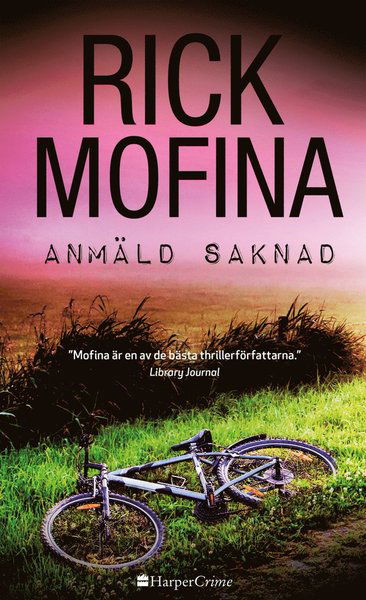 Cover for Rick Mofina · HarperCrime: Anmäld saknad (Buch) (2018)