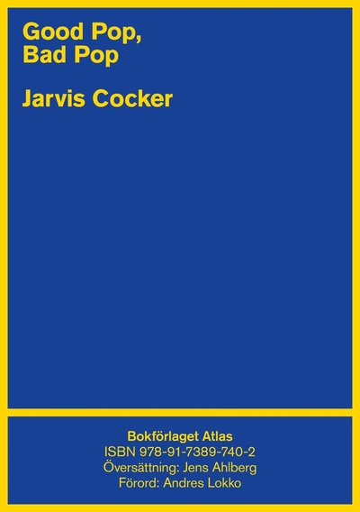 Good pop, bad pop - Jarvis Cocker - Livres - Bokförlaget Atlas - 9789173897402 - 28 janvier 2020