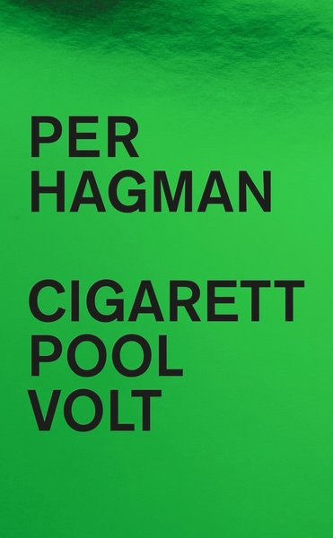 Cover for Per Hagman · Cigarett ; Pool ; Volt (Paperback Book) (2017)