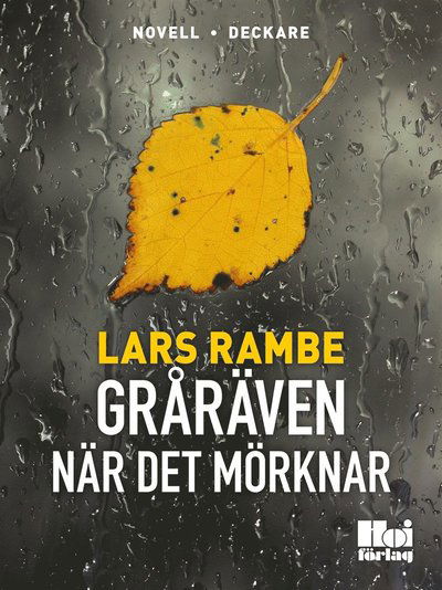 Cover for Lars Rambe · Gråräven. När det mörknar (ePUB) (2013)